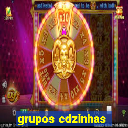 grupos cdzinhas